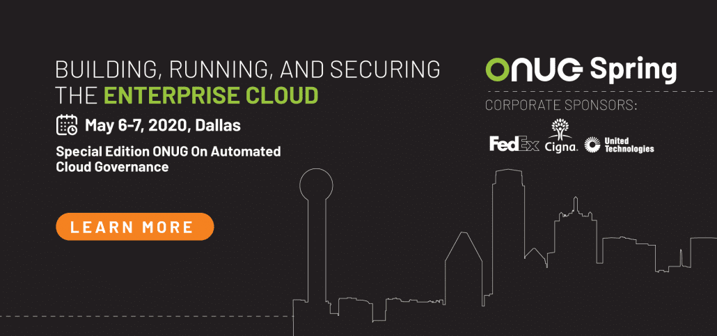 ONUG Spring 2020 to Feature Mix of Cloud First & Enterprise Speakers as the Community Focuses on Enterprise Cloud