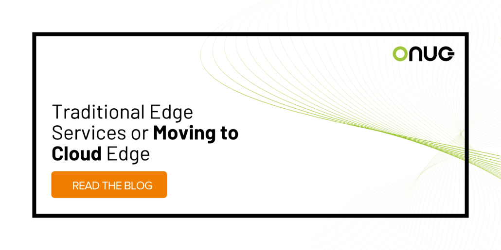 Traditional Edge Services or Moving to Cloud Edge