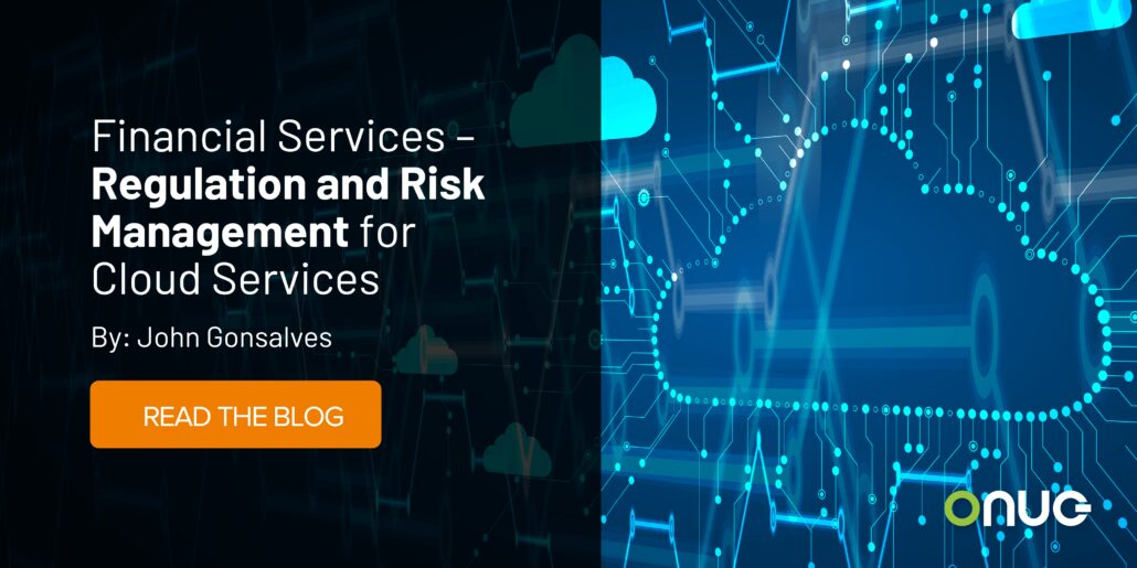 Financial Services – Regulation and Risk Management for Cloud Services