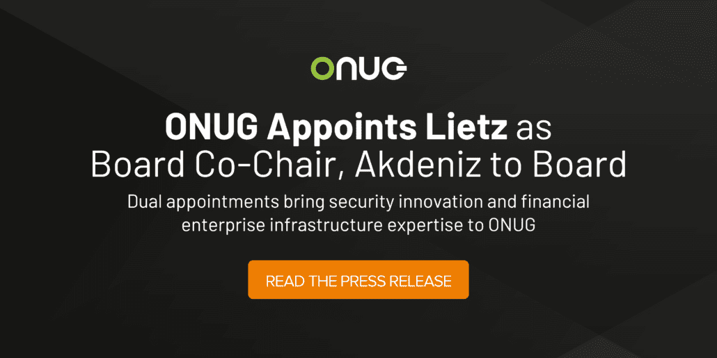 ONUG Appoints Lietz as Board Co-Chair, Akdeniz to Board