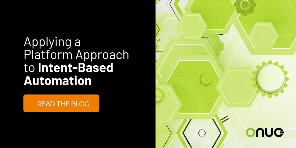 Applying a Platform Approach to Intent-Based Automation 